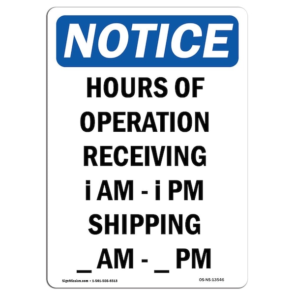 Safety Sign, OSHA Notice, 5" Height, Hours Of Operation Receiving Sign, Portrait, 10PK